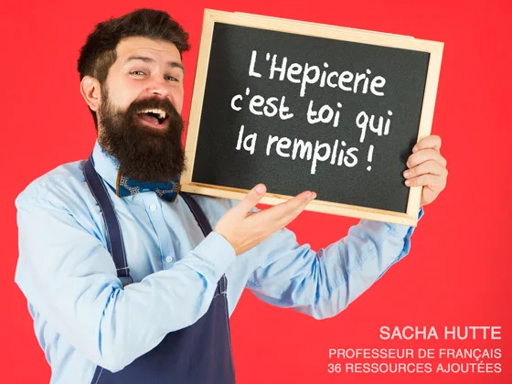 L'Hepicerie c'est toi qui la remplis Enseignant barbu portant portant une ardoise sur laquelle il est écrit : « L'Hepicerie c'est toi qui la remplis ! »